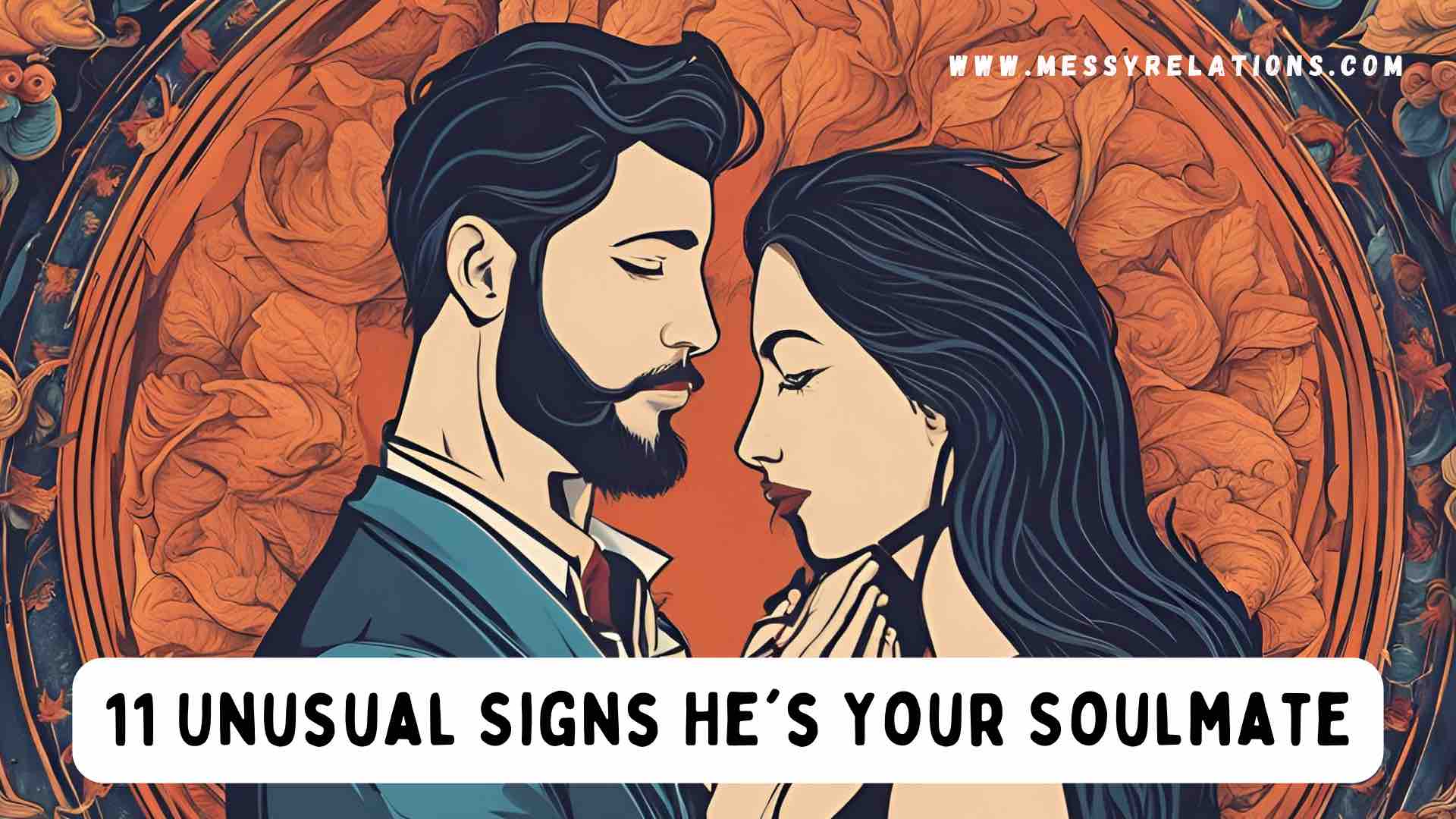 11 Unusual Signs He’s Your Soulmate